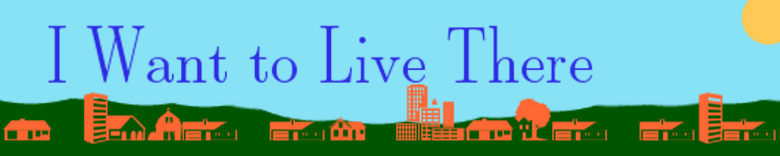 I want to Live There